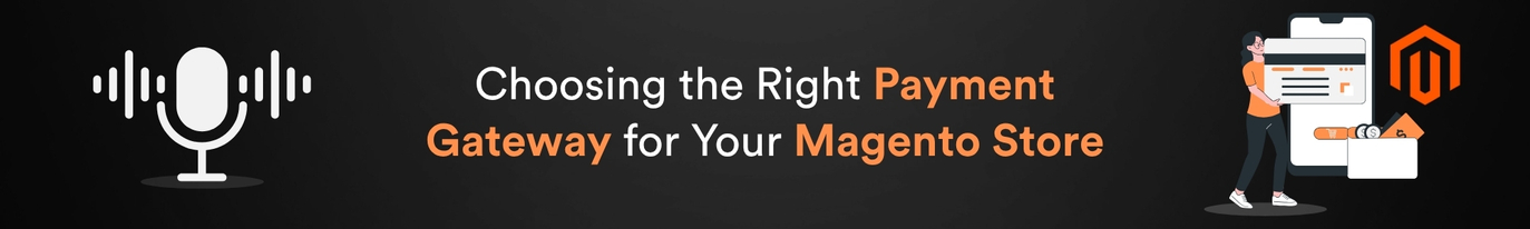 Choosing the Right Payment Gateway for Your Magento Store (2)