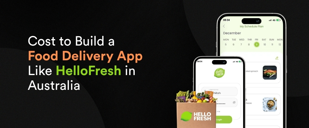 Cost to Build a Food Delivery App Like HelloFresh in Australia