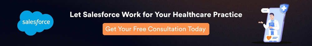 Let Salesforce Work for Your Healthcare Practice