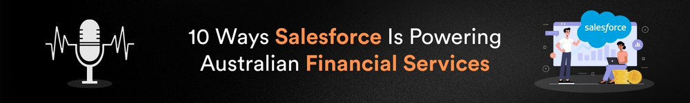 10 Ways Salesforce Is Powering Australian Financial Services