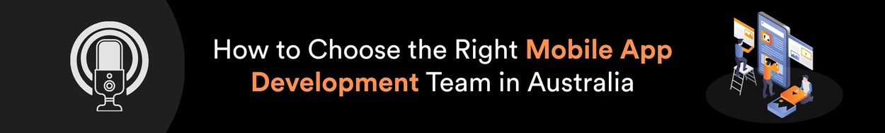 How to Choose the Right Mobile App Development Team Podcast