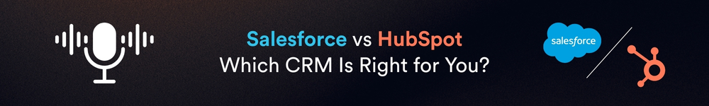 Salesforce vs HubSpot Podcast
