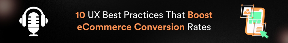 10 UX Best Practices That Boost eCommerce Conversion Rates Podcast