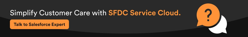 Simplify Customer Care with SFDC Service Cloud.