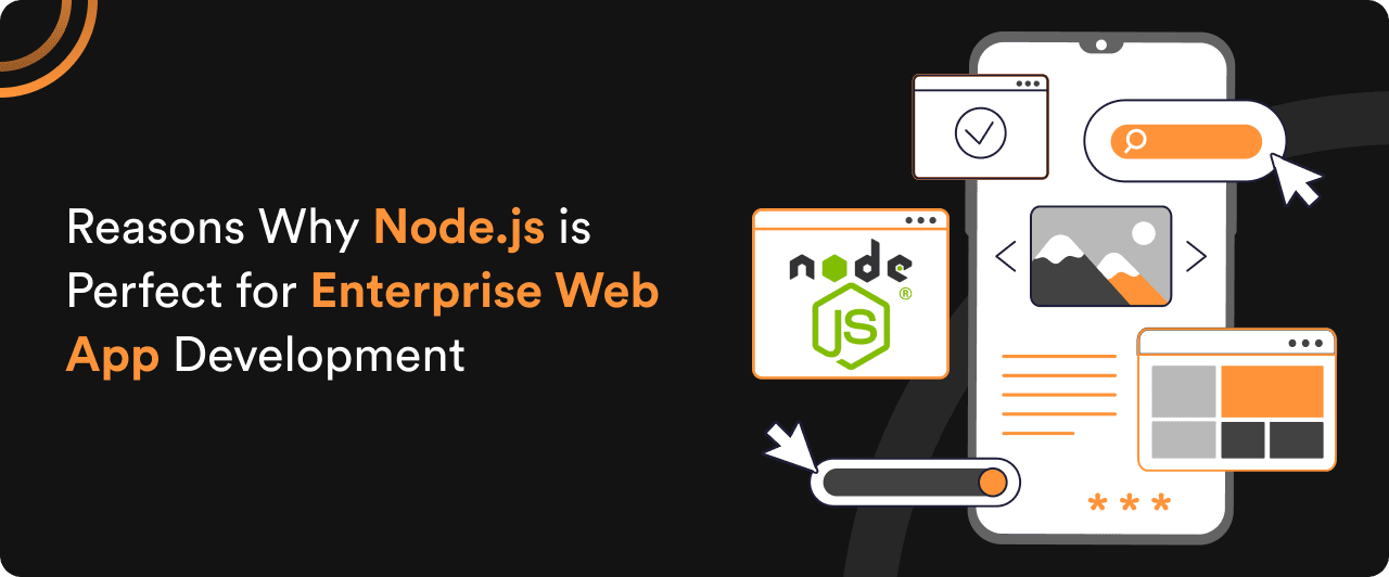 Reasons Why Node.js is Perfect for Enterprise Web App Development