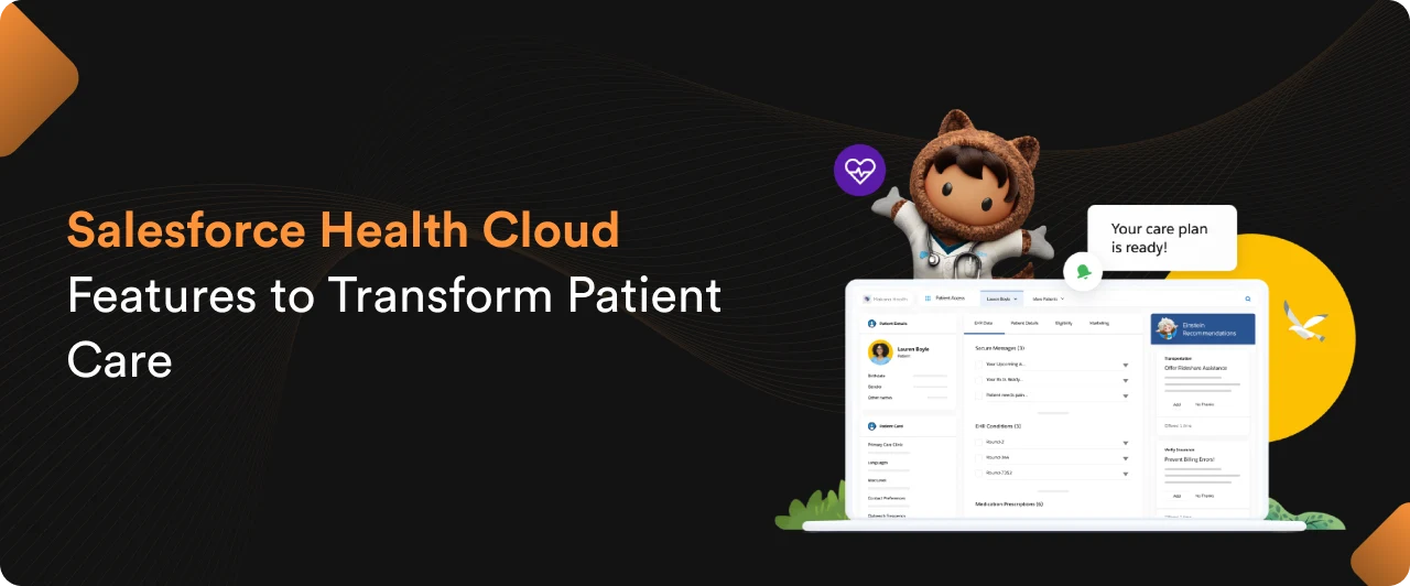 Salesforce Health Cloud Features to Transform Patient Care