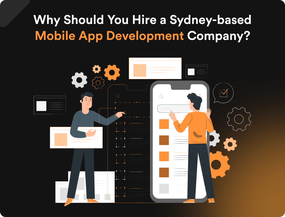 Why Should You Hire a Sydney-based Mobile App Development Company_