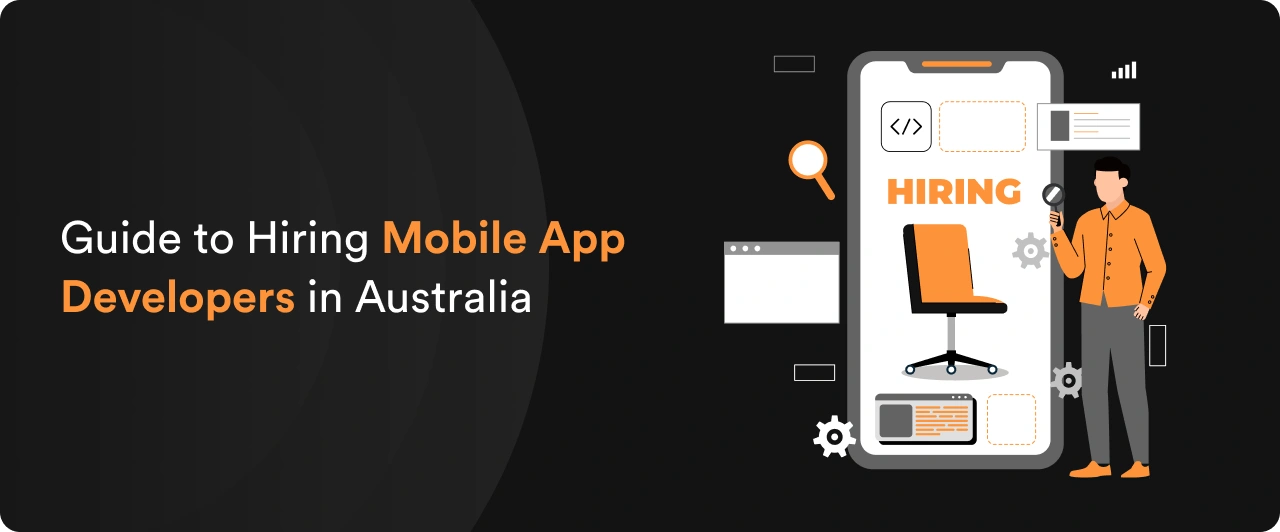 Guide to Hiring Mobile App Developers in Australia