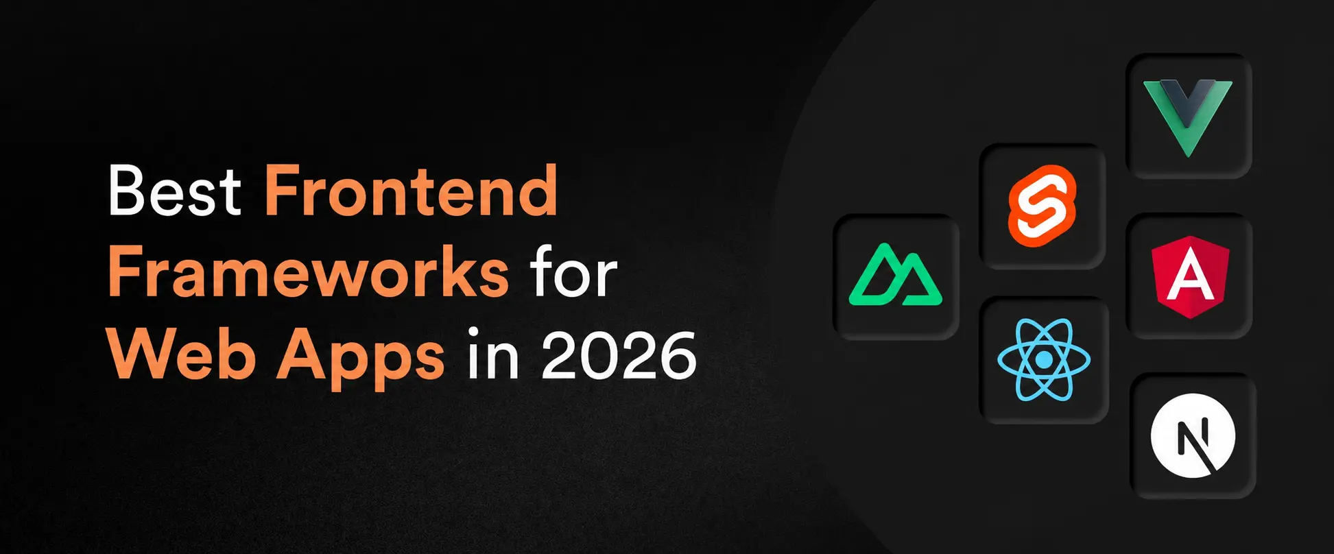 Best Frontend Frameworks for Web Apps in 2026