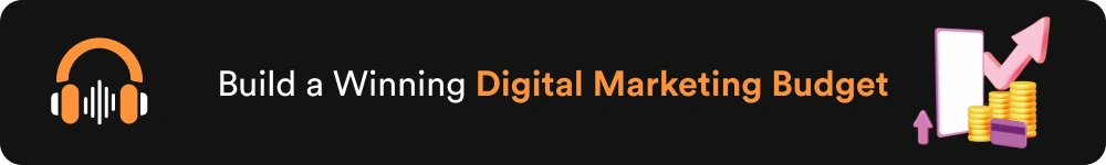 Build a Winning Digital Marketing Budget