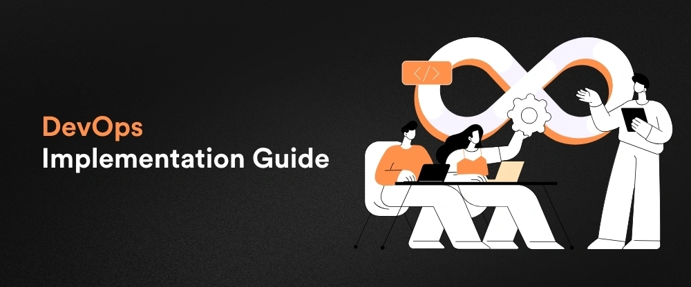 DevOps Implementation: Where to Start and How to Succeed?