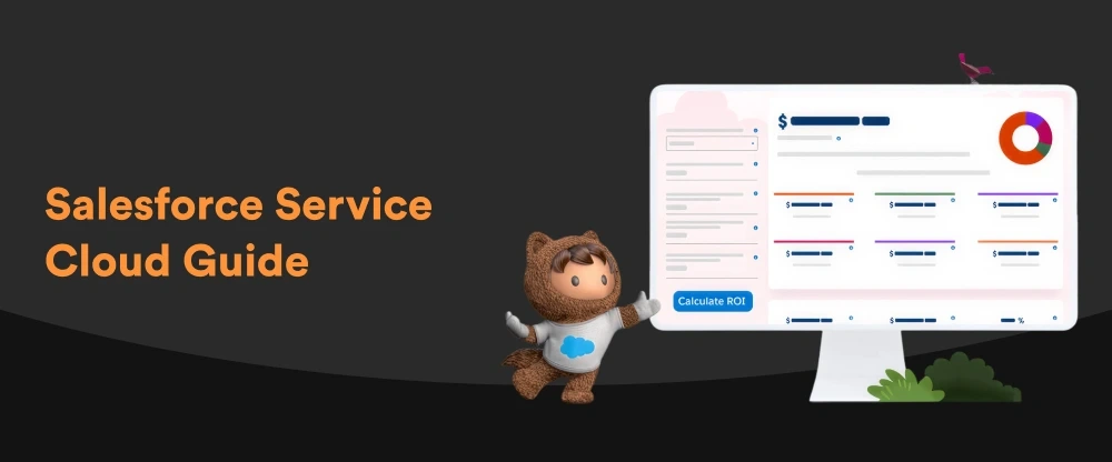 Salesforce Service Cloud: Everything You Need to Know