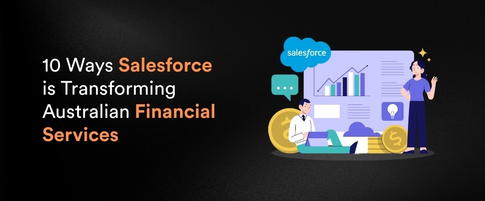 10 Ways Salesforce is Transforming Australian Financial Services
