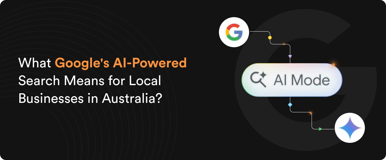 What Google’s AI-Powered Search Means for Local Businesses in Australia?