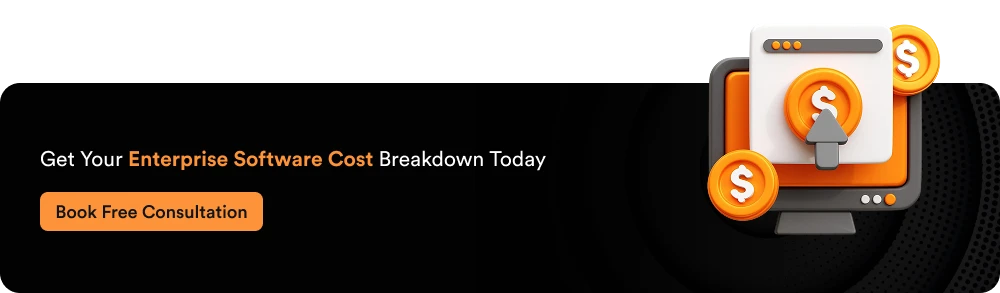 Get Your Enterprise Software Cost Breakdown Today