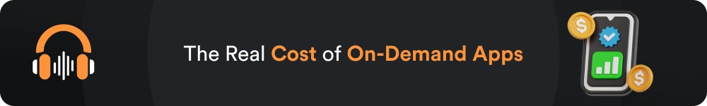 Podcast - The Real Cost of On-Demand Apps