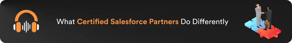 What Certified Salesforce Partners Do Differently