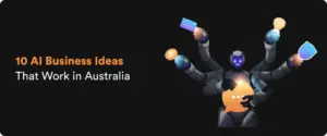 10 Profitable AI Business Ideas in Australia for 2026
