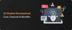 AI Chatbot Development for Australian Businesses: Cost, Features & Benefits