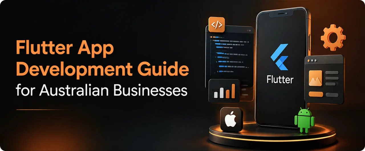 Flutter App Development Guide for Australian Businesses