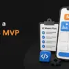 How to Build a Mobile App MVP in 12 Weeks