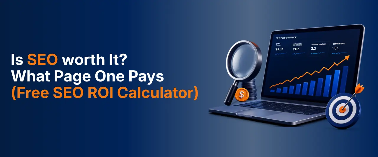Is SEO Worth It? What Page One Pays (Free Calculator Inside)